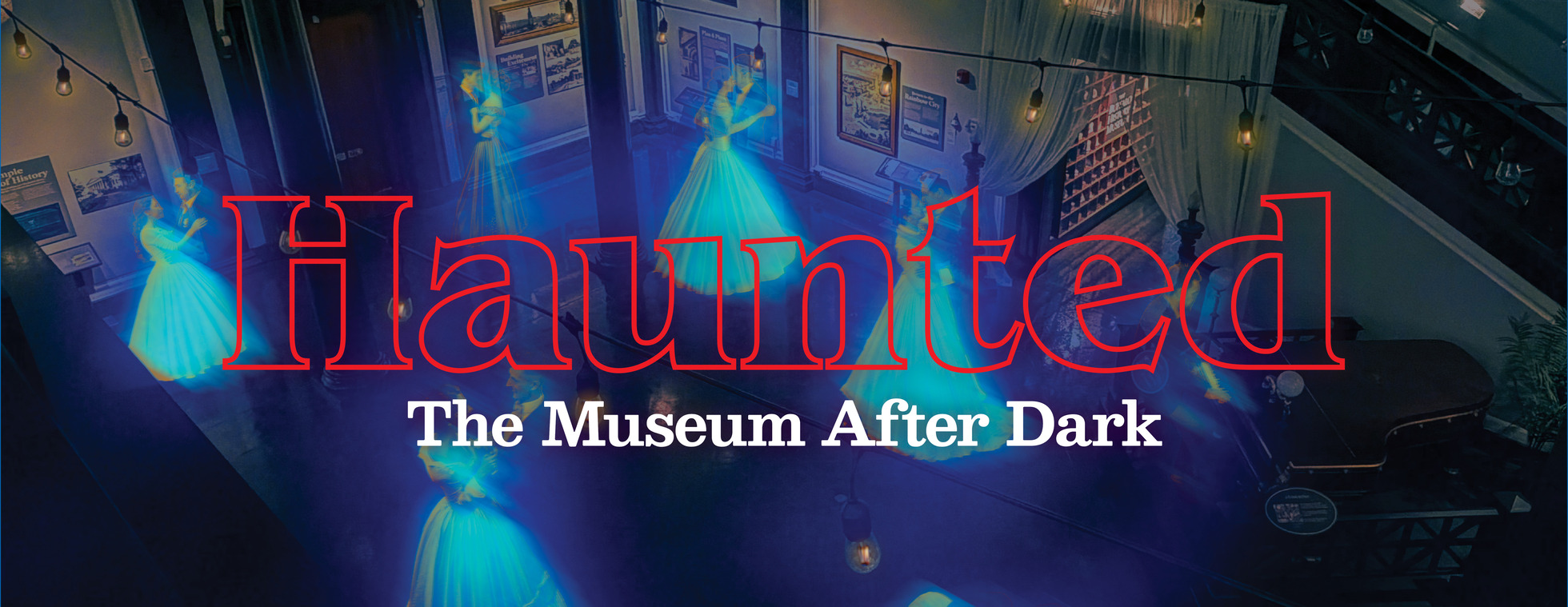 Haunted: The Museum After Dark